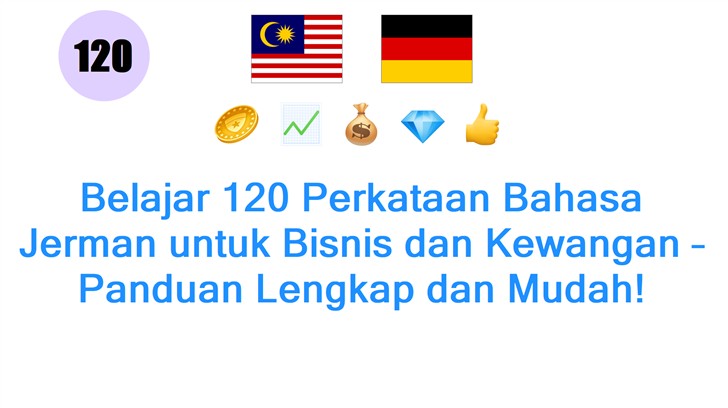 Belajar 120 Perkataan Bahasa Jerman untuk Bisnis dan Kewangan – Panduan Lengkap dan Mudah!